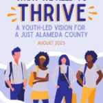 What We Need to Thrive: A Youth-Led Vision for a Just Alameda County 