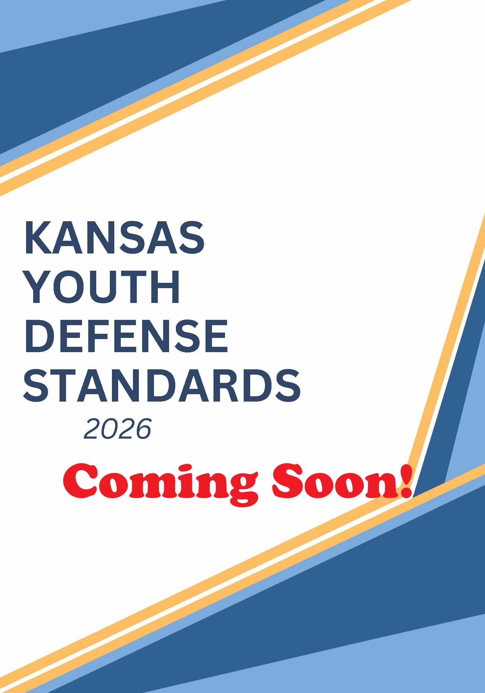 Kansas Youth Defense Standards Coming Soon